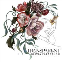 Olivia Farabaugh - Transparent