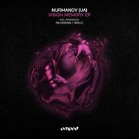 Nurmanov (UA) - Vision Memory EP