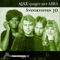 Ajax - Svensktoppen 10 (Ajax sjunger mer ABBA)