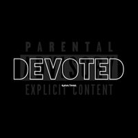 Dense - Devoted (Explicit)