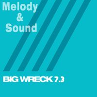 Big Wreck - Melody & Sound
