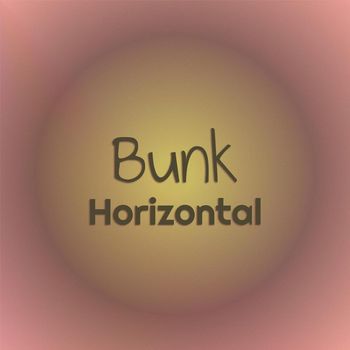 Various Artists - Bunk Horizontal