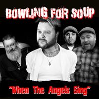 Bowling For Soup - When The Angels Sing