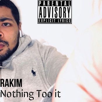 Rakim - Nothing Too It (Explicit)