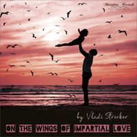 Vladi Strecker - On the Wings of Impartial Love (Wide Ocean Mix)
