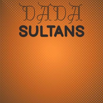 Various Artists - Dada Sultans