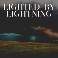 Thunderstorm - Lighted by Lightning