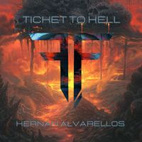 Hernan Alvarellos - Ticket to Hell