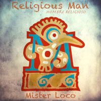 Mister Loco - Religious Man