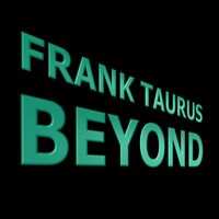 Frank Taurus - Beyond