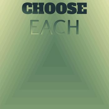 Various Artists - Choose Each