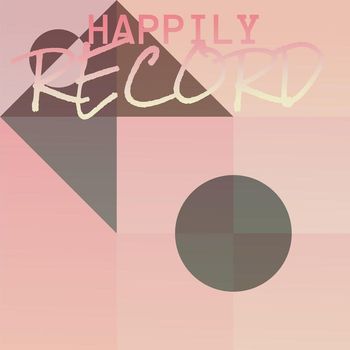 Various Artists - Happily Record
