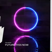 Houslast - Future This Now