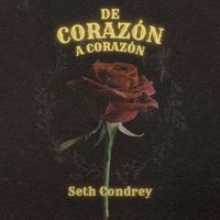 Seth Condrey - De Corazón a Corazón