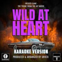 Urock Karaoke - Wicked Game (From "Wild At Heart") (Karaoke Version)