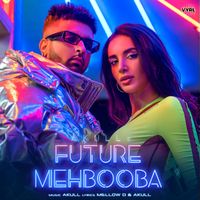 Akull - Future Mehbooba
