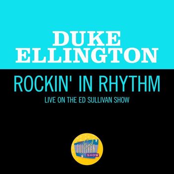 Duke Ellington - Rockin' In Rhythm (Live On The Ed Sullivan Show, April 6, 1969)