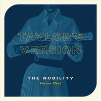 The Nobility - Poison Mind (Taylor's Version)