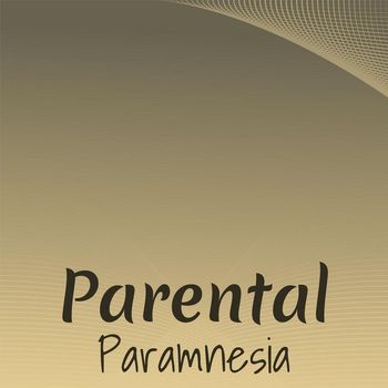 Various Artists - Parental Paramnesia