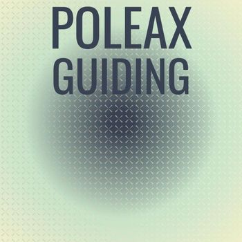 Various Artists - Poleax Guiding