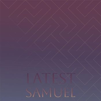 Various Artists - Latest Samuel