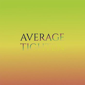 Various Artists - Average Tighten