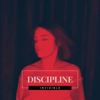 Discipline - Invisible