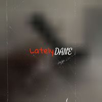 Dane - Lately