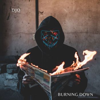 DJQ - Burning Down