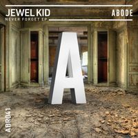 Jewel Kid - Never Forget EP