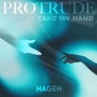 Hagen - Protrude (Take My Hand)