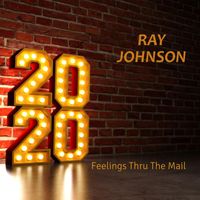 Ray Johnson - Feelings Thru The Mail