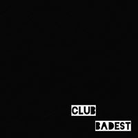 CLUB - BADEST