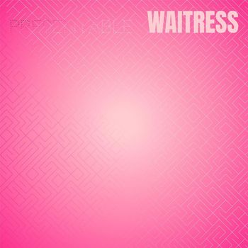 Various Artists - Presentable Waitress
