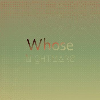 Various Artists - Whose Nightmare