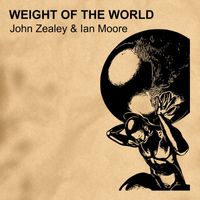 John Zealey - Weight of the World