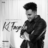 Armaan Bedil - Ki Fayeda - 1 Min Music