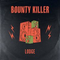 Bounty Killer - Lodge (2023 Remastered)