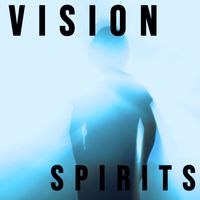 Vision - Spirits, Pt. 2