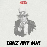 Marky - Tanz mit mir (Explicit)