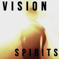 Vision - Spirits, Pt. 1