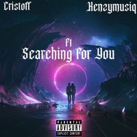 Cristoff - Searching For You (Explicit)