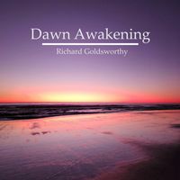 Richard Goldsworthy - Dawn Awakening