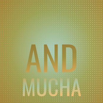 Various Artists - And Mucha