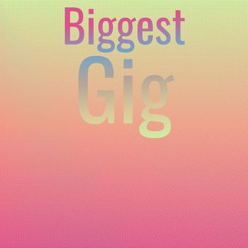 Various Artists - Biggest Gig