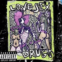 Starr - Love Sex Drugs (Explicit)