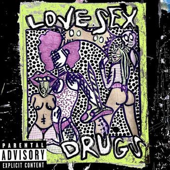 Starr - Love Sex Drugs (Explicit)
