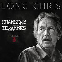 Long Chris - Chansons Bizarres, vol. 3