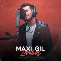 Maxi Gil - Zambas: Zamba para Decir Adios / Luna Cautiva