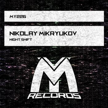 Nikolay Mikryukov - Night Shift